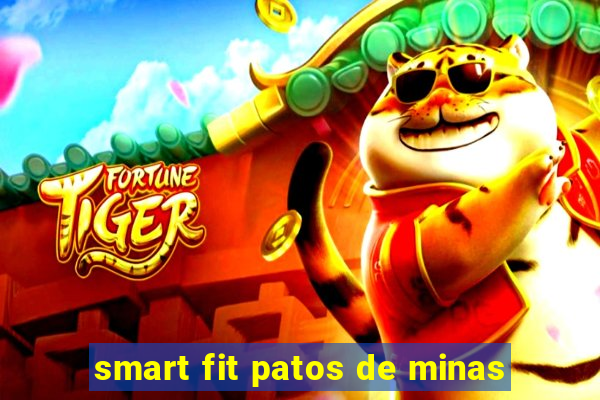 smart fit patos de minas