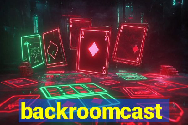 backroomcast