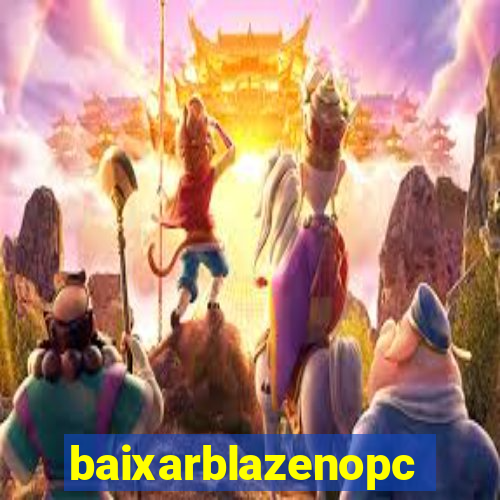 baixarblazenopc