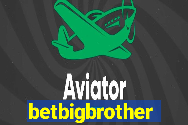 betbigbrother