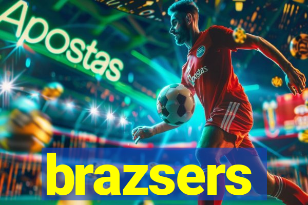 brazsers