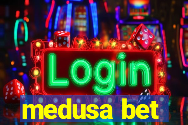 medusa bet