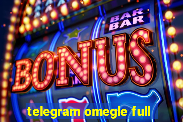 telegram omegle full