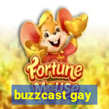 buzzcast gay