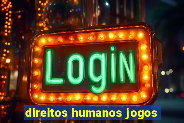 direitos humanos jogos