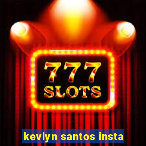 kevlyn santos insta