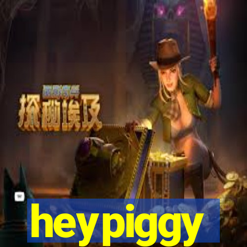 heypiggy