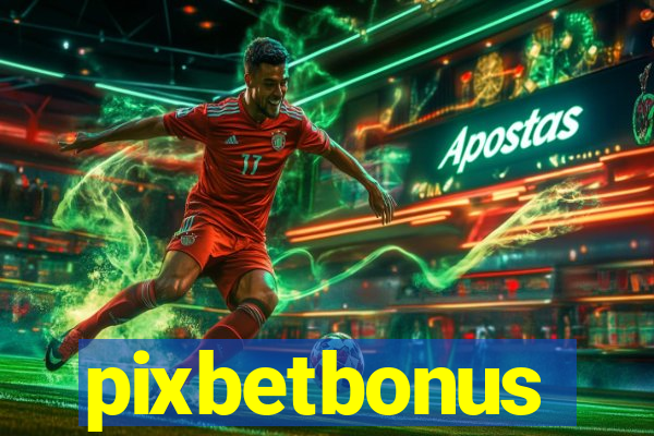 pixbetbonus