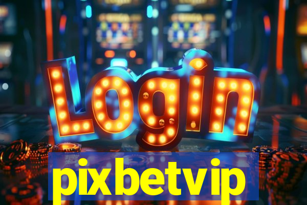 pixbetvip