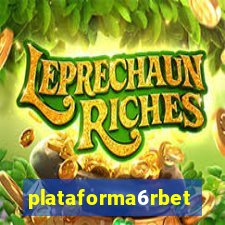 plataforma6rbet