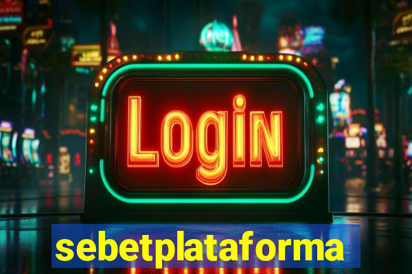 sebetplataforma