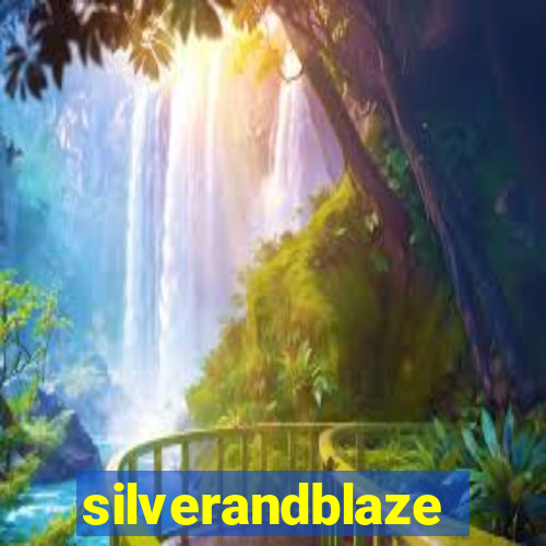 silverandblaze