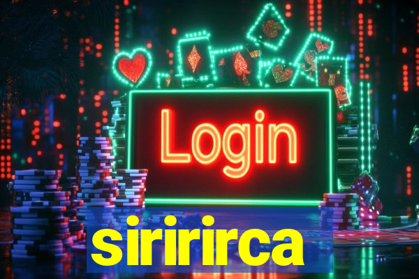 siririrca