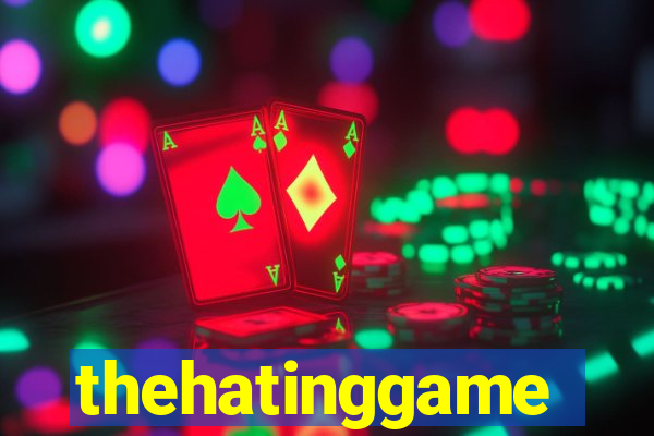 thehatinggame